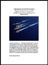 USS Abraham Lincoln (CVN-72) History Vol. III (14 January 2010 to 31 December 2012)