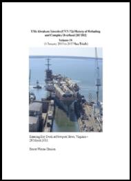 USS Abraham Lincoln (CVN-72) History of Refueling and Complex Overhaul (RCOH)  (1 January 2013 to 2017)