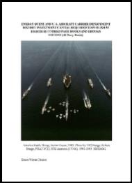 ENERGY QUEST AND U. S. AIRCRAFT CARRIER DEPLOYMENT HISTORY INVESTMENT CAPITAL REQUIRED TO PUBLISH 55 EIGHTH HUNNDRED PAGE BOOKS AND EBOOKS (48 Navy Books)